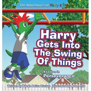 Harry Gets Into The Swing Of Things: A Children's Book on Perseverance and Overcoming Life's Obstacles and Goal Setting.