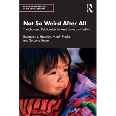 Not So Weird After All: The Changing Relationship Between Status and Fertility