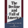 The Decline and Fall of America