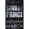 Savage Prince: An Anti-Heroes Collection Novel