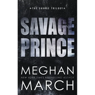 Savage Prince: An Anti-Heroes Collection Novel