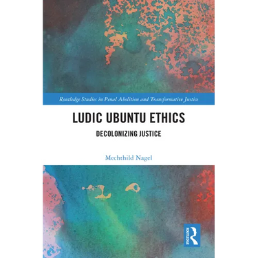 Ludic Ubuntu Ethics: Decolonizing Justice
