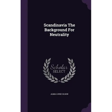 Scandinavia The Background For Neutrality