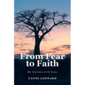 From Fear to Faith: My Journey with Jesus