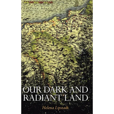 Our Dark and Radiant Land