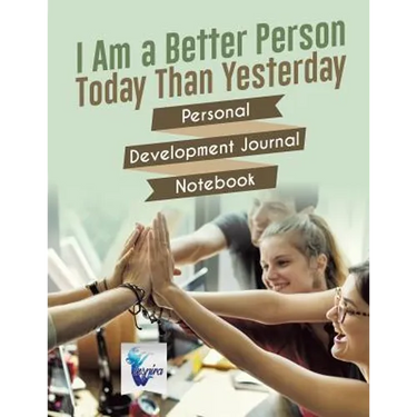 I Am a Better Person Today Than Yesterday Personal Development Journal Notebook
