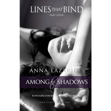 Lines That Bind - Among the Shadows - Part Four