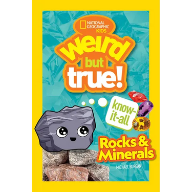 Weird But True! Know-It-All Rocks & Minerals