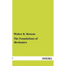The Foundations of Mechanics