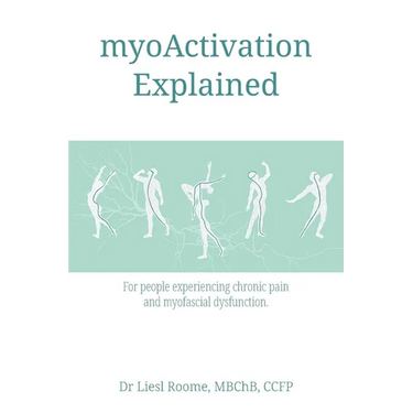 myoActivation Explained: For people experiencing chronic pain and myofascial dysfunction.