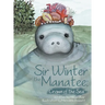 Sir Winter the Manatee: Crown of the Sea