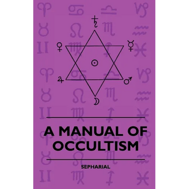 A Manual of Occultism