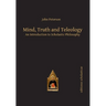 Mind, Truth and Teleology: An Introduction to Scholastic Philosophy