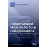 Nanostructured Materials for Solar Cell Applications