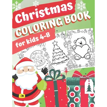 Christmas coloring book for kid 4-8: xmas gift colouring pages for children fun toddlers color with santa reindeer animals snowman