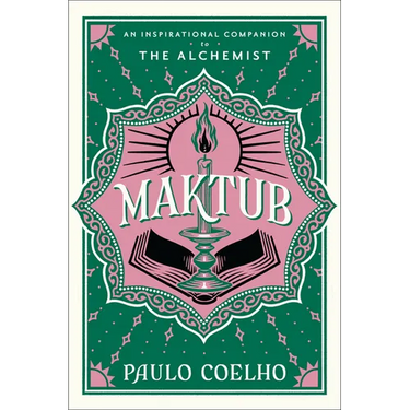 Maktub: An Inspirational Companion to the Alchemist