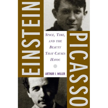 Einstein, Picasso: Space, Time and the Beauty That Causes Havoc