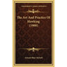 The Art And Practice Of Hawking (1900)