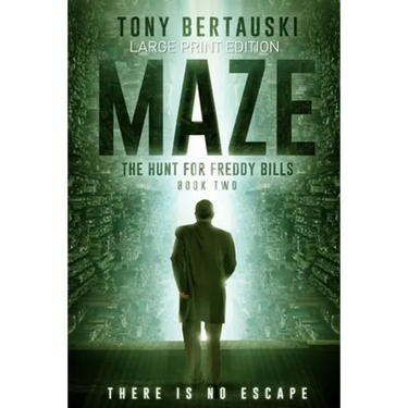 Maze (Large Print Edition): The Hunt for Freddy Bills: A Science Fiction Thriller