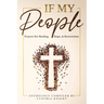 If My People: : Prayers for Healing, Hope, and Restoration