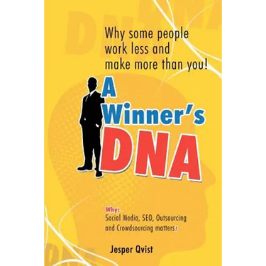 A Winner's DNA: Why some people work less and make more than you!