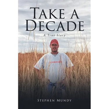 Take a Decade: A True Story