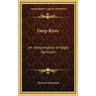 Deep River: An Interpretation of Negro Spirituals