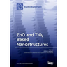 ZnO and TiO2 Based Nanostructures