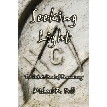 Seeking Light: The Esoteric Heart of Freemasonry