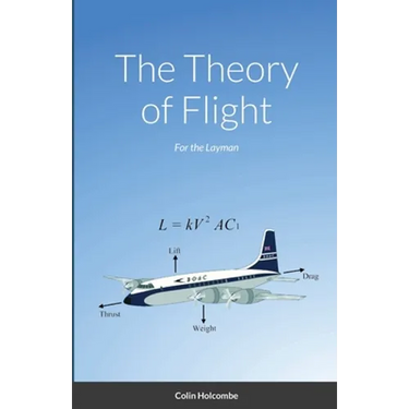 The Theory of Flight: For the Layman