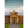 Blenheim Palace: The History and Legacy of the Only Non-Royal Palace in England