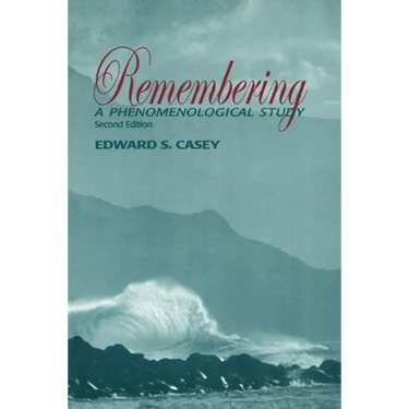 Remembering: A Phenomenological Study