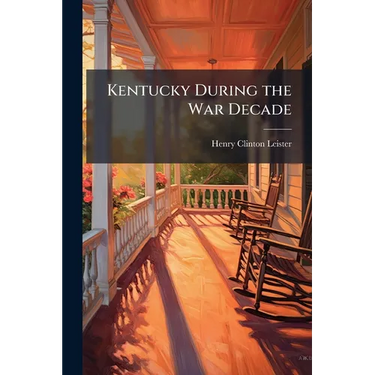 Kentucky During the War Decade