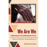 We Are We: Indigenizing the Truth and Reconciliation Process: Climate Crisis Resolution Through Indigenous Law