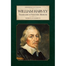 William Harvey: Trailblazer of Scientific Medicine