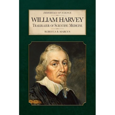 William Harvey: Trailblazer of Scientific Medicine