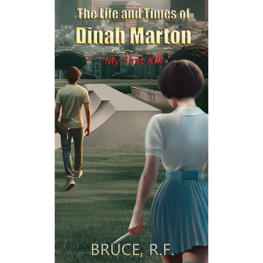The Life and Times of Dinah Marton: My First Kill