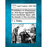Prohibition in Mississippi, Or, Anti-Liquor Legislation from Territorial Days, with Its Results in the Counties.