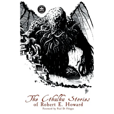 The Cthulhu Stories of Robert E. Howard
