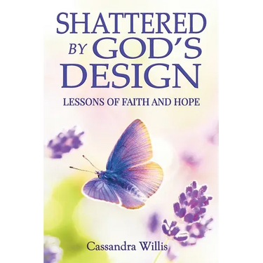 Shattered by God's Design