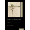 Natural Philosophy: From Social Brains to Knowledge, Reality, Morality, and Beauty (Treatise on Mind and Society)