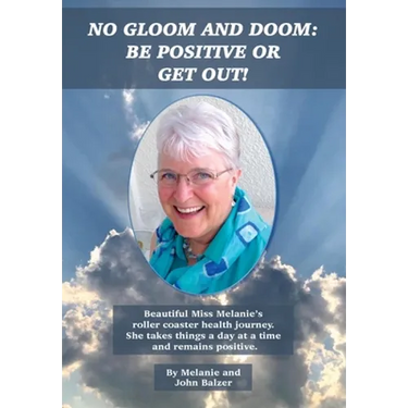 No Gloom and Doom: Be Positive or Get Out!