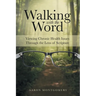 Walking with the Word: Viewing Chronic Health Issues Through the Lens of Scripture