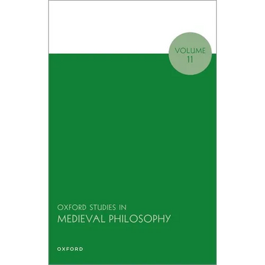 Oxford Studies in Medieval Philosophy: Volume 11