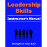 Leadership Skills Instructor's Manual