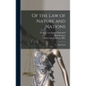Of the Law of Nature and Nations: Eight Books