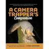 A Camera Trapper's Companion: An Introduction to Exploring Nature with Trail Cameras