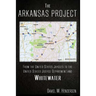 The Arkansas Project: From The United States Jaycees To The United States Justice Department and Whitewater