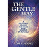 The Gentle Way: A Self-Help Guide for Those Who Believe in Angels