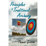 Principles of Traditional Archery
